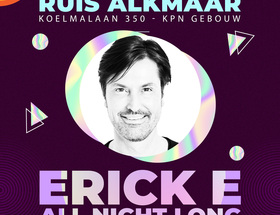ERICK E -ALL NIGHT LONG - RUIS ALKMAAR