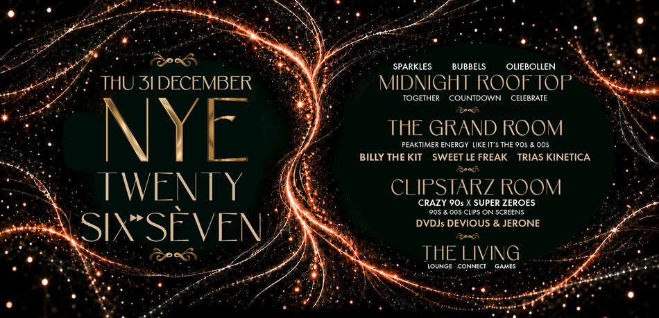 NYE TWENTY SIX SÈVEN (HOSTED BY CRAZY 90S & SUPER ZEROES)