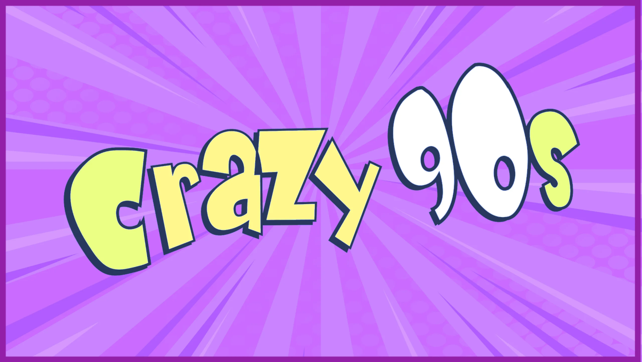 CRAZY 90s