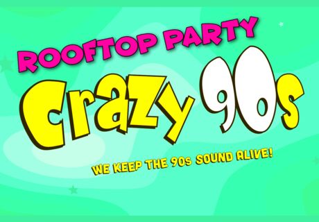 Crazy 90s Rooftop Party 2022
